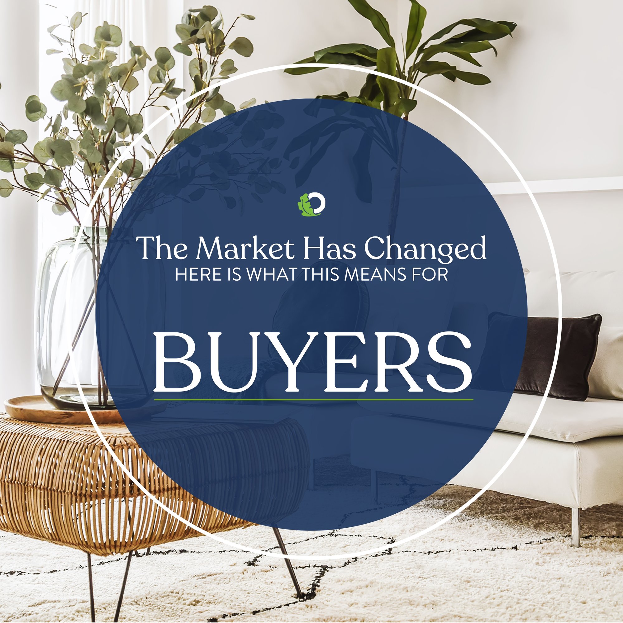 The Market Has Shifted. Here is what that Means for buyers | Oakridge Real Estate